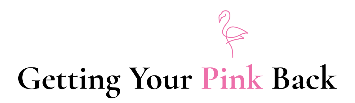 Getting Your Pink Back